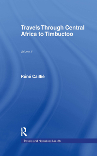 Imagen de portada: Travels Through Central Africa to Timbuctoo and Across the Great Desert to Morocco, 1824-28 1st edition 9780415427920