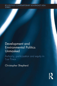 Cover image: Development and Environmental Politics Unmasked 1st edition 9780415842655