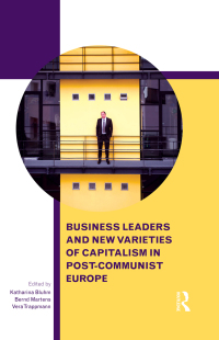 Imagen de portada: Business Leaders and New Varieties of Capitalism in Post-Communist Europe 1st edition 9781138652088