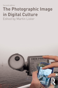 Cover image: The Photographic Image in Digital Culture 2nd edition 9780415535274