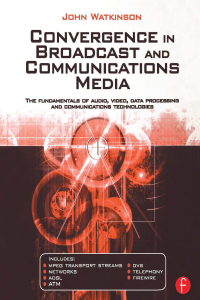 صورة الغلاف: Convergence in Broadcast and Communications Media 1st edition 9780240515090