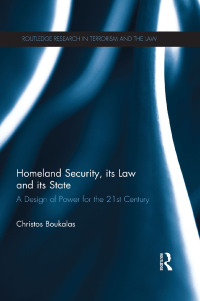 Immagine di copertina: Homeland Security, its Law and its State 1st edition 9781138666504