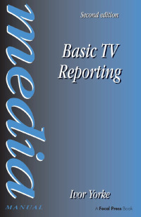 Cover image: Basic TV Reporting 2nd edition 9781138145597