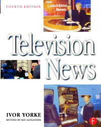 表紙画像: Television News 4th edition 9780240516158