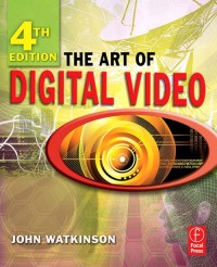 Cover image: The Art of Digital Video 4th edition 9780240520056