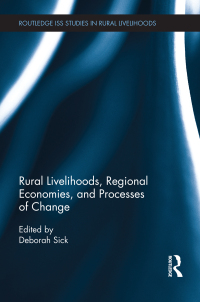 Cover image: Rural Livelihoods, Regional Economies, and Processes of Change 1st edition 9780367868475