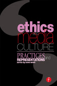 صورة الغلاف: Ethics and Media Culture: Practices and Representations 1st edition 9781138459953