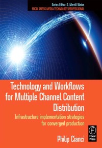 صورة الغلاف: Technology and Workflows for Multiple Channel Content Distribution 1st edition 9781138145733