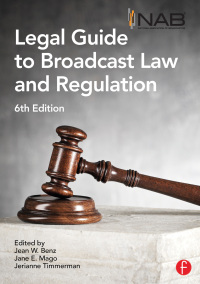Omslagafbeelding: NAB Legal Guide to Broadcast Law and Regulation 6th edition 9780240811178