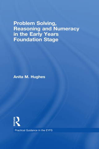 Cover image: Problem Solving, Reasoning and Numeracy in the Early Years Foundation Stage 1st edition 9780415478403