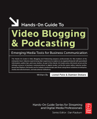 Cover image: Hands-On Guide to Video Blogging and Podcasting 1st edition 9781138475441