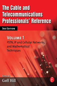 صورة الغلاف: The Cable and Telecommunications Professionals' Reference 3rd edition 9781138178755