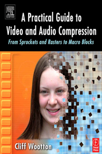 صورة الغلاف: A Practical Guide to Video and Audio Compression 1st edition 9781138147782