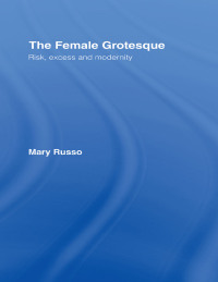 Cover image: The Female Grotesque 1st edition 9780415901659