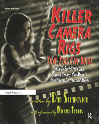 Cover image: Killer Camera Rigs That You Can Build 1st edition 9780240813370