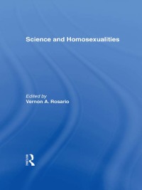 Imagen de portada: Science and Homosexualities 1st edition 9780415915021