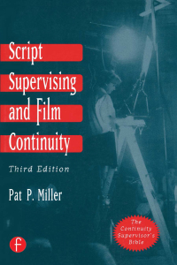 Cover image: Script Supervising and Film Continuity 3rd edition 9780240802947