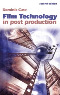 Cover image: Film Technology in Post Production 2nd edition 9780240516509