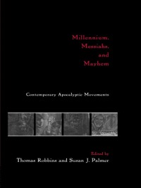 Titelbild: Millennium, Messiahs, and Mayhem 1st edition 9780415916493