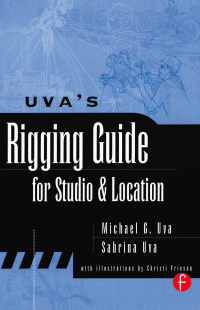 表紙画像: Uva's Rigging Guide for Studio and Location 1st edition 9781138174764