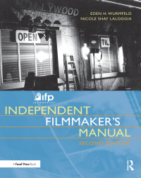 Imagen de portada: IFP/Los Angeles Independent Filmmaker's Manual 2nd edition 9780240805856