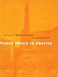 Imagen de portada: French Theory in America 1st edition 9780415925372