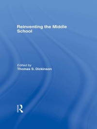 Cover image: Reinventing the Middle School 1st edition 9780415925921