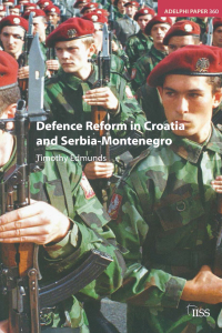 Cover image: Defence Reform in Croatia and Serbia--Montenegro 1st edition 9780198530398