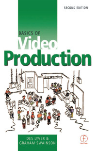 Cover image: Basics of Video Production 2nd edition 9780240515601