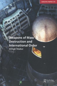 Omslagafbeelding: Weapons of Mass Destruction and International Order 1st edition 9781138452589