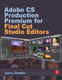 Imagen de portada: Adobe CS Production Premium for Final Cut Studio Editors 1st edition 9781138419414