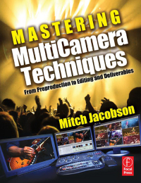 صورة الغلاف: Mastering Multi-Camera Techniques 1st edition 9780240811765