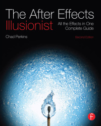 Cover image: The After Effects Illusionist 2nd edition 9780240818986