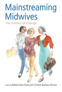 Omslagafbeelding: Mainstreaming Midwives 1st edition 9780415931519
