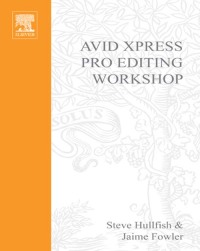 Imagen de portada: Avid Xpress Pro Editing Workshop 1st edition 9781578202386