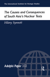 Immagine di copertina: The Causes and Consequences of South Asia's Nuclear Tests 1st edition 9780199290017