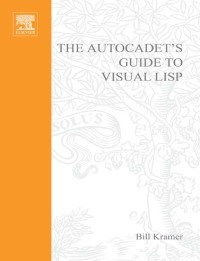 Cover image: The AutoCADET's Guide to Visual LISP 1st edition 9781578200894
