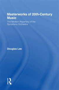 Cover image: Masterworks of 20th-Century Music 1st edition 9780415938471