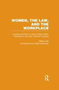 表紙画像: Locating the Role of Labor Politics within Feminism in the Late Twentieth Century 1st edition 9780415942836