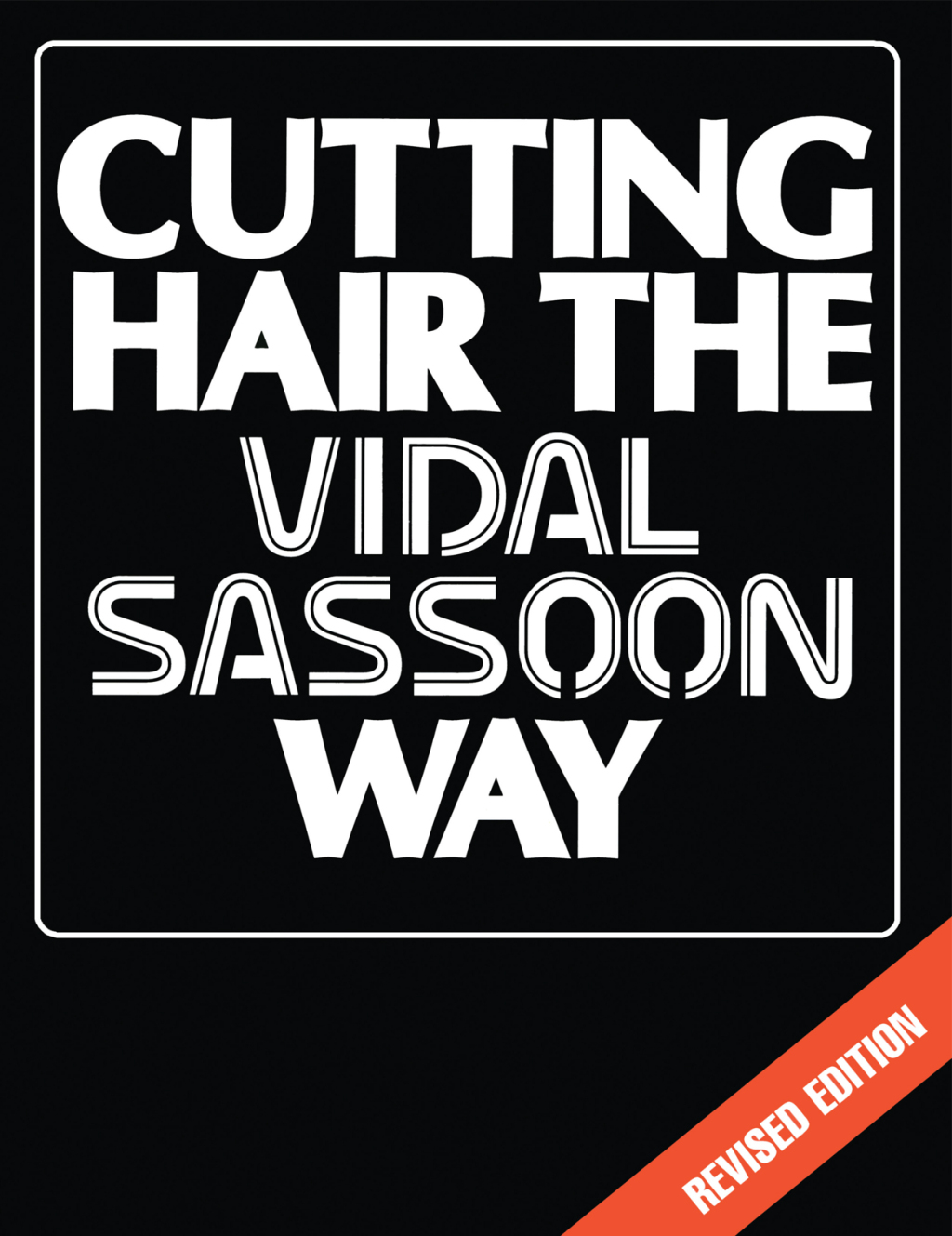 Cutting Hair the Vidal Sassoon Way 2nd Edition