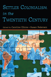 Omslagafbeelding: Settler Colonialism in the Twentieth Century 1st edition 9780415949422