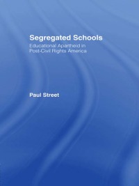 Cover image: Segregated Schools 1st edition 9780415951166