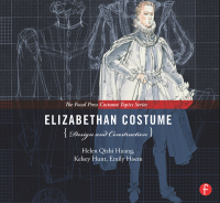 Cover image: Elizabethan Costume Design and Construction 1st edition 9780240825090