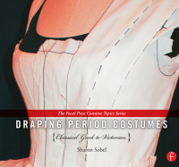 Cover image: Draping Period Costumes: Classical Greek to Victorian 1st edition 9780240821337