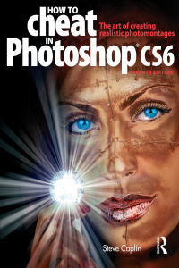 صورة الغلاف: How to Cheat in Photoshop CS6 1st edition 9780240525921
