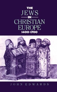 Imagen de portada: The Jews in Christian Europe 1400-1700 1st edition 9780415867498