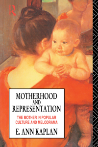 Cover image: Motherhood and Representation 1st edition 9780415011273