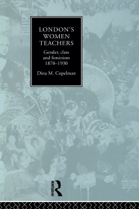 Imagen de portada: London's Women Teachers 1st edition 9780415867528