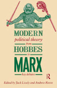 表紙画像: Modern Political Theory from Hobbes to Marx 1st edition 9781138147225