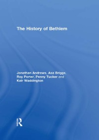 Omslagafbeelding: The History of Bethlem 1st edition 9780415867535